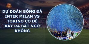 dự đoán bóng đá Inter Milan vs Torino