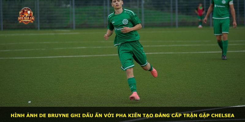Hình ảnh De Bruyne ghi dấu ấn với pha kiến tạo đẳng cấp trận gặp Chelsea