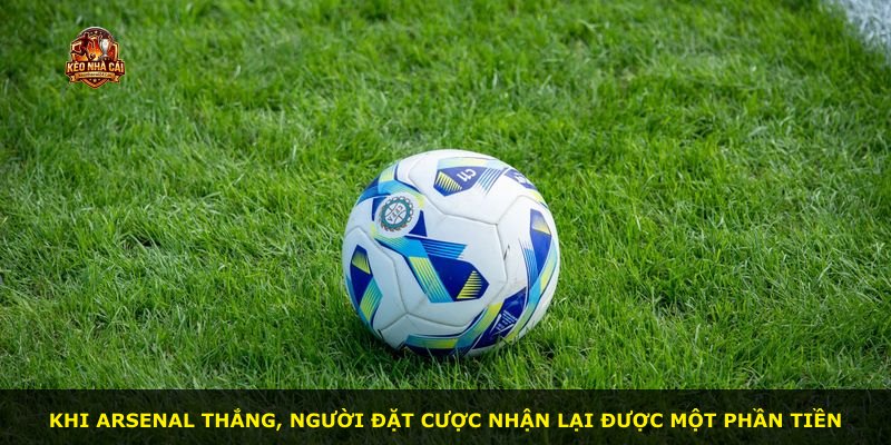 Khi Arsenal thắng, người đặt cược nhận lại được một phần tiền
