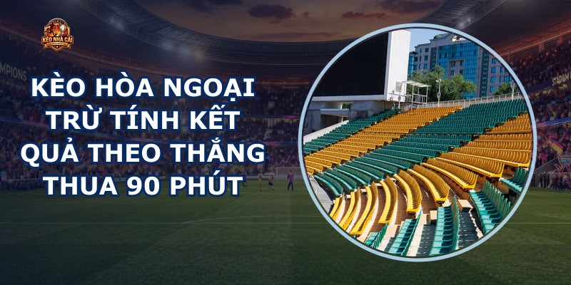Kèo Hòa Ngoại Trừ