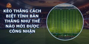 Kèo Thắng Cách Biệt