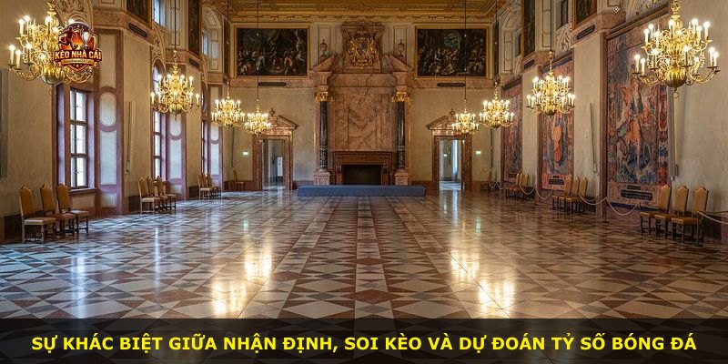 Sự khác biệt giữa nhận định, soi kèo và dự đoán tỷ số bóng đá