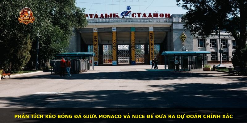 Phân tích kèo bóng đá giữa Monaco và Nice để đưa ra dự đoán chính xác