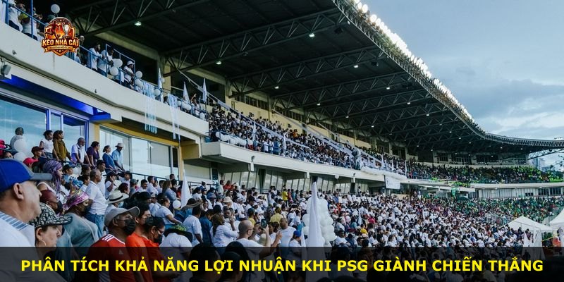 Phân tích khả năng lợi nhuận khi PSG giành chiến thắng