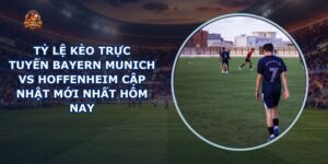tỷ lệ kèo trực tuyến Bayern Munich vs Hoffenheim