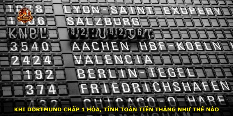 Khi Dortmund chấp 1 hòa, tính toán tiền thắng như thế nào